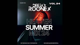 🎶 DJ Roonex  Heaven Summer Mix 2024 🎶 [upl. by Nerfe]