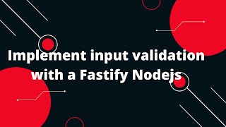 🚀 Mastering Input Validation with Fastify A Comprehensive Guide 🛠️ [upl. by Onilegna]