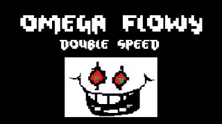 UNDERTALE Omega Omega Flowey Omega Flowey 2x Speed [upl. by Aifoz]