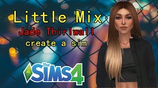 The Sims 4  Jade Thirlwall  Create a Sim  Little Mix [upl. by Amling]