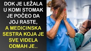 DOK JE LEŽALA U KOMI STOMAK JE POČEO DA JOJ RASTE ALI KADA JE MEDICINSKA SESTRA TO VIDELA ODMAH JE [upl. by Amalita510]