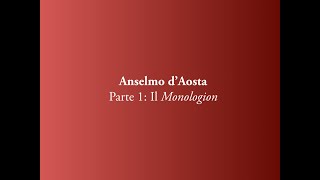 Anselmo dAosta Parte 1 Il Monologion [upl. by Osmond]