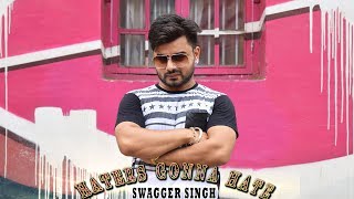 Haters Gonna Hate  Full Official Song   Swagger Singh [upl. by Mara]