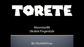 Torete  ukulele fingerstyle  TABS [upl. by Nahtnhoj342]