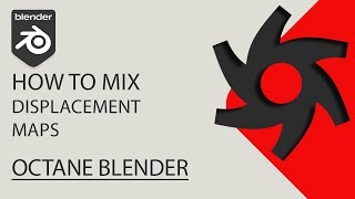 How to mix Displacement Maps  Blender Octane [upl. by Paynter129]