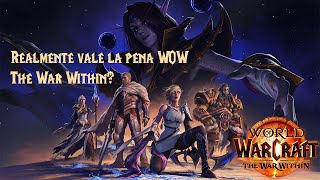 ¿Vale la pena la nueva expansión de Wow The War Within [upl. by Kenwee]