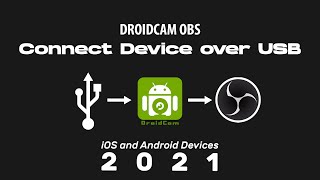 Connect Device to Droidcam OBS via USB  Short Tutorial 2021 [upl. by Conners]