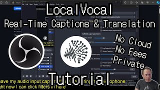 RealTime Captions amp Translation OBS LocalVocal Tutorial [upl. by Anos]