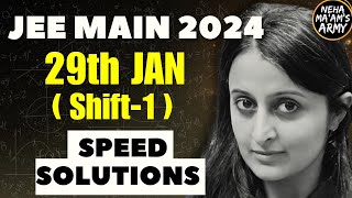 JEE MAINS 2024 29th JAN SHIFT 1 SPEED Solutions Full PAPER  JEE MAINS 2024  Neha Agrawal jee2024 [upl. by Suneya]