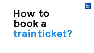 How to Book a Train Ticket Step by Step Guide [upl. by Tupler649]