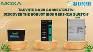 quotElevate Your Connectivity Discover the Robust Moxa EDS316 Switchquot [upl. by Derfiniw]