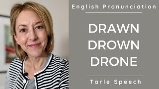 Learn how to pronounce DRAWN DROWN amp DRONE  American English Pronunciation Lesson learnenglish [upl. by Eitra]