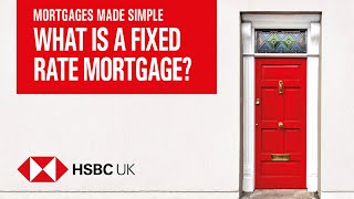 What is a fixed rate mortgage  Mortgages Made Simple  HSBC UK [upl. by Bela23]