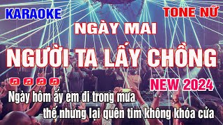 Ngày Mai Người Ta Lấy Chồng Karaoke Tone Nữ Remix  Ngày hôm ấy em đi trong  Bản phối mới nhất 2024 [upl. by Ocramed]