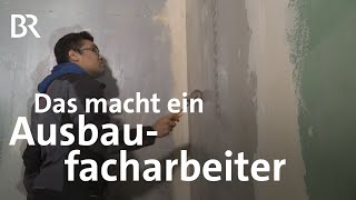 Ausbaufacharbeiterin  Ausbildung  Beruf  Ich machs  BR [upl. by Hibbs]