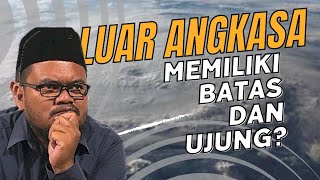 UJUNG LUAR ANGKASA ADALAH TEMBOK YANG SANGAT BESAR  TANYA GURU GEMBUL 060 [upl. by Daron491]