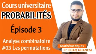 Probabilités  Les Permutations Partie 1 EP03 [upl. by Niwroc]