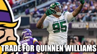 Minnesota Vikings NEED to Trade for Jets DT Quinnen Williams You Cowards [upl. by Shaya]