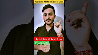 Applied Mathematics 2nd live class by Anurag sir ❣️🔥bteup maths ytshort physics [upl. by Kylstra]