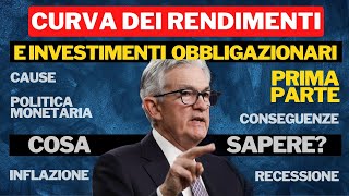 INVERSIONE CURVA DEI RENDIMENTI E INVESTIMENTI OBBLIGAZONARI [upl. by Annah]