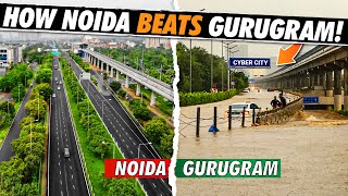 How Noida Beats Gurugram in Infrastructure  नोएडा कैसे गुरुग्राम से बेहतर बन गया  Gurugram Rains [upl. by Azyl]