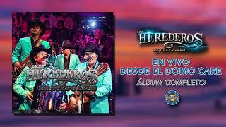 Los Herederos de Nuevo León  En Vivo Desde El Domo Care  Disco Completo [upl. by Enerod]