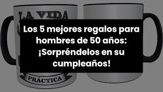 【REGALOS PARA HOMBRES 50 AÑOS】 [upl. by Adnahcal]