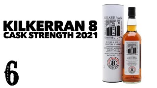 Kilkerran 8 Cask Strength 2021 [upl. by Azne263]