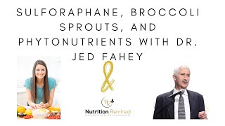 Sulforaphane broccoli sprouts and phytonutrients with Dr Jed Fahey [upl. by Acinoj]