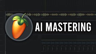 FL Studios New AI Mastering Feature Explained [upl. by Karl610]