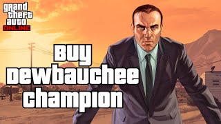 How to Buy Dewbauchee Champion in GTA Online 2024 [upl. by Hamlani]