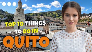 Top 10 things to do in Quito  Ecuador 2023  Travel guide [upl. by Ahsikahs754]