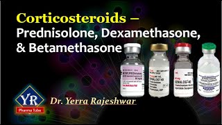 Corticosteroids  Prednisolone Betamethasone amp Dexamethasone  YR Pharma Tube  DrRajeshwar Yerra [upl. by Derian]