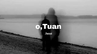 Feast  oTuan video lirik [upl. by Larena764]