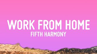 Fifth Harmony  Work from Home Lyrics ft Ty Dolla ign [upl. by Ettenowtna]