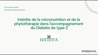 Intérêts de la micronutrition et de la phytothérapie dans laccompagnement du Diabète de type 2 [upl. by Eymaj]