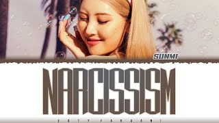 SUNMI  NARCISSISM Lyrics Color CodedHanRomEng [upl. by Amaryllis868]