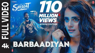 Barbaadiyan Full Video Shiddat Sunny KRadhika M Sachet TNikhita G Madhubanti BSachin Jigar [upl. by Suter]