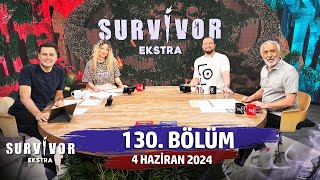 Survivor Ekstra 130 Bölüm  4 Haziran 2024 [upl. by Free]