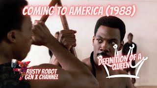 Coming to America 1988  Rusty Robot’s Gen X Media  Definition of a queen [upl. by Borg]