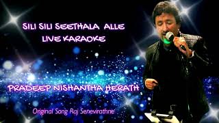 SILI SILI SEETHALA ALLE  Pradeep Nishantha Herath  Original Raj Senevirathne  Karaoke [upl. by Oirelav]