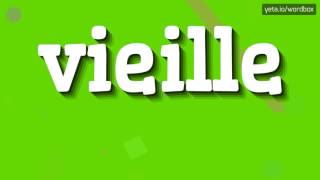 HOW TO PRONOUNCE VIEILLE vieille [upl. by Klaus]