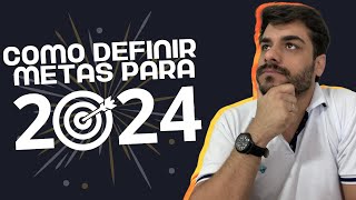 COMO DEFINIR METAS PARA 2024 [upl. by Feirahs339]