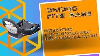 Chicco Fit2 Base Removing Lap and Shoulder Belt Installation [upl. by Eylatan312]