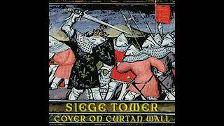 Siege Tower  Cover on Curtan Wall [upl. by Llerrah576]