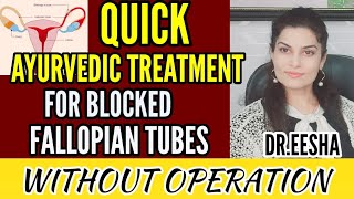 Open Your Blocked Fallopian Tubes Without Operation DREESHA ARORA  WhatsApp Helpline 9814955510 [upl. by Jecoa]