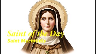 Saint of the Day St Mechtildis  May 31 2024 [upl. by Lseil]