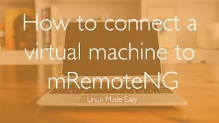 How To Connect a Virtual Machine to mRemoteNG [upl. by Vasileior]