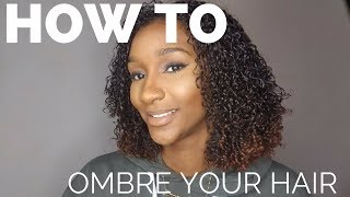 How To Ombre Your Own Hair Without Bleach NATURAL HAIR [upl. by Eirffej598]