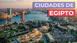 10 Ciudades de Egipto Imprescindibles 🇪🇬  Conócelas [upl. by Nosmirc]